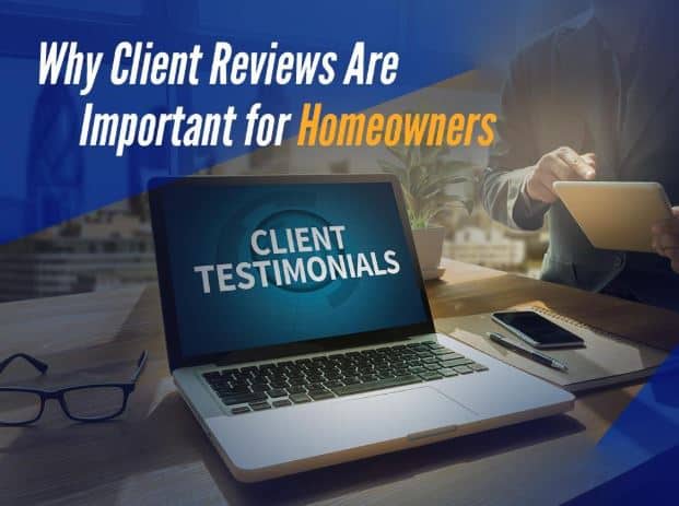 Why client reviews are important for Homeowners